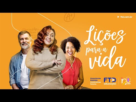 Lições Para a Vida - Uma homenagem da FTD Educação para os Professores